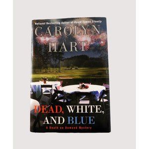 Dead White and Blue by Carolyn Hart Death on Demand Mysteries 2013 HB